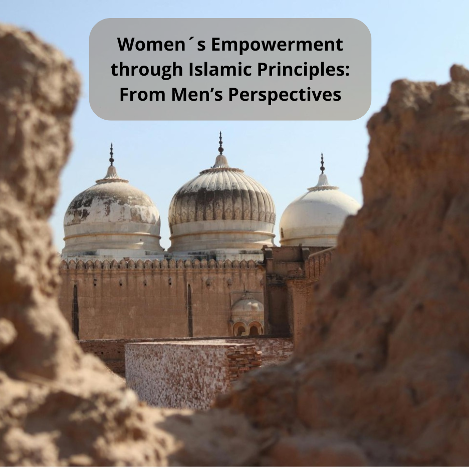 Women´s Empowerment through Islamic Principles: From Men’s Perspectives